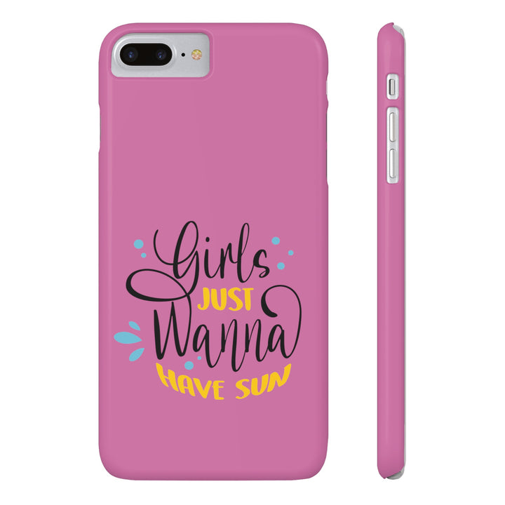 Girls Just Wanna Have Sun - Pink - iPhone - Slim Phone Cases