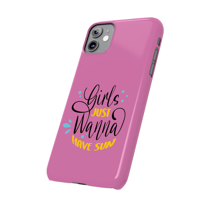 Girls Just Wanna Have Sun - Pink - iPhone - Slim Phone Cases