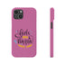 Girls Just Wanna Have Sun - Pink - iPhone - Slim Phone Cases