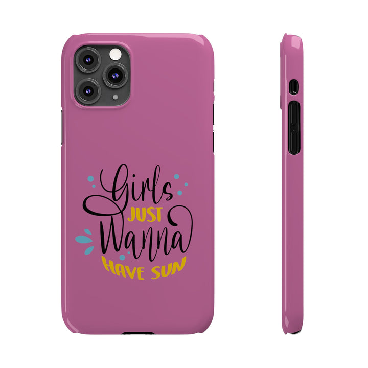 Girls Just Wanna Have Sun - Pink - iPhone - Slim Phone Cases