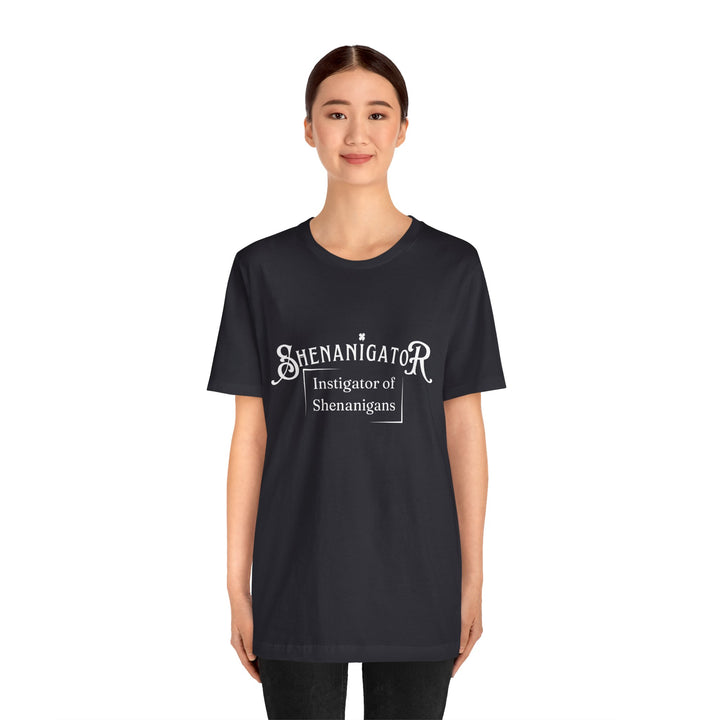 Shenanigator [Unisex Jersey Short Sleeve Tee]