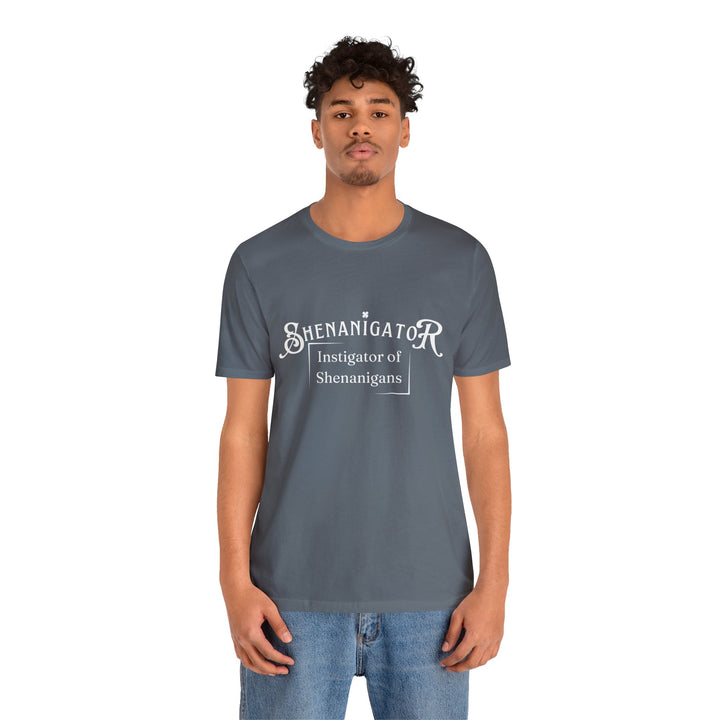 Shenanigator [Unisex Jersey Short Sleeve Tee]