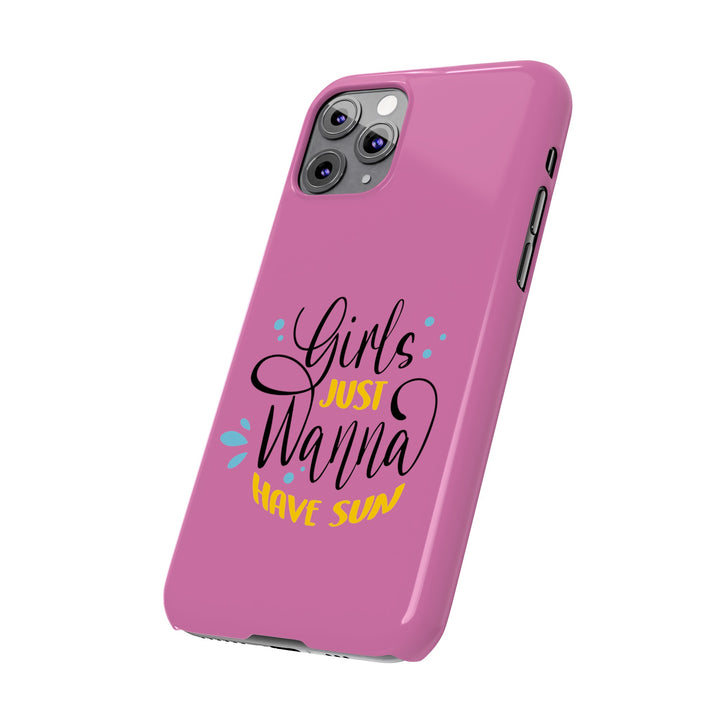 Girls Just Wanna Have Sun - Pink - iPhone - Slim Phone Cases